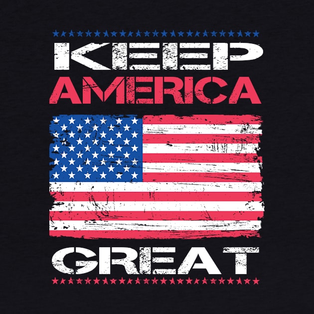 Keep America Great by HelloShirt Design